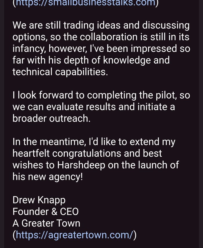 Email from Drew Knapp, Founder & CEO of A Greater Town, praising Harshdeep's depth of knowledge and technical capabilities